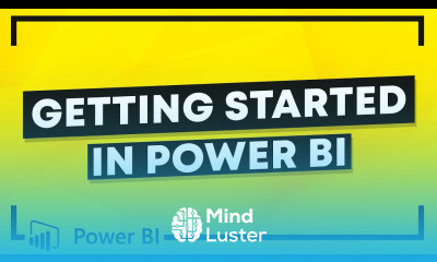 Getting Started in Power BI Microsoft Power BI Tutorial for Beginners