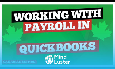 QuickBooks Desktop Canadian Edition Working with Quickbooks Payroll
