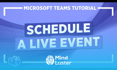 Microsoft Teams Tutorial Schedule a Live Event in Teams