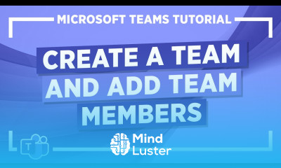 Microsoft Teams Tutorial Create a Team and Add Team Members