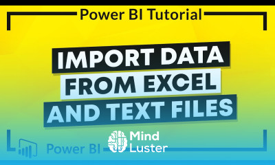 Power BI Tutorial Import Data from Excel and Text Files