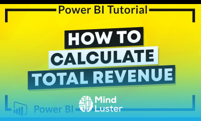 Power BI DAX How to Calculate Total Revenue