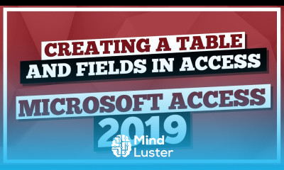 Microsoft Access Tutorial 2019 Creating a Table and Fields in MS Access 2019
