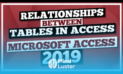 Microsoft Access Tutorial 2019 Relationships Between Tables in MS Access 2019