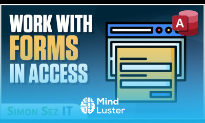Working with Forms in Microsoft Access