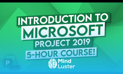 Learn Microsoft Project 2019 Tutorial 5 Hour MS Project Course for ...