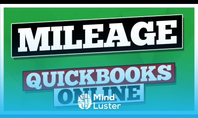 Mileage with this QuickBooks Online Tutorial