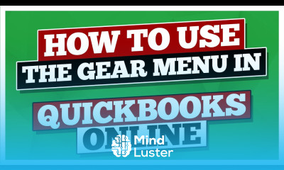 Learn How to Use The Gear Menu in QuickBooks Online Quickbooks Tutorial ...