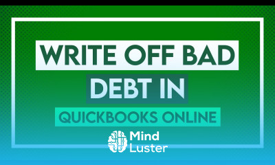 How to Write Off Bad Debt in QuickBooks Online