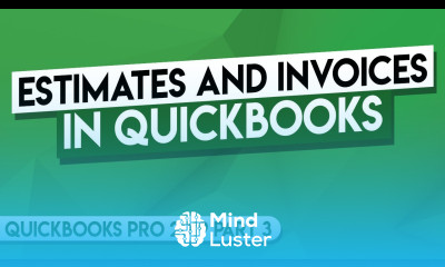 QuickBooks Pro 2019 Tutorial Part 3 Estimates and Invoices in QuickBooks