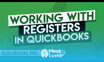 QuickBooks Pro 2019 Tutorial Part 7 Working with Registers in QuickBooks