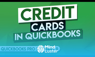 QuickBooks Pro 2019 Tutorial Part 9 Credit Cards in QuickBooks