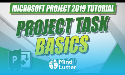 Microsoft Project 2019 Tutorial Project Task Basics Part 2
