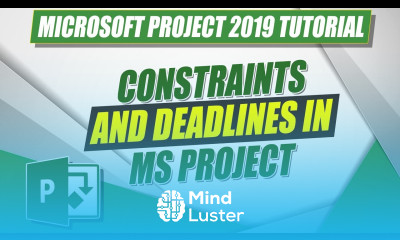 How to Set Constraints and Deadlines for Your Project using Project 2019