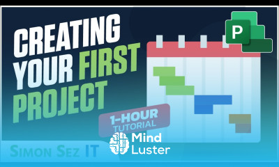 Creating Your First Project in Microsoft Project 1 Hour MS Project Tutorial