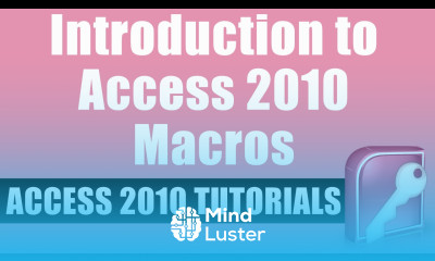 Introduction to Access 2010 Macros