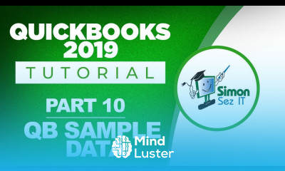 QuickBooks 2019 Training Tutorial Part 10 How to Use a QuickBooks Sample File
