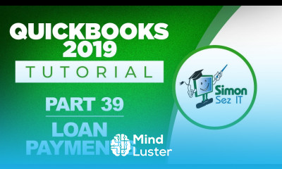 QuickBooks 2019 Training Tutorial Part 39 Creating Loan Payments in Quickbooks