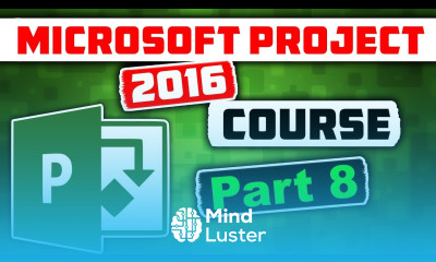 Microsoft Project 2016 Course for Project Management Learn MS Project 2016 Tutorial Part 8