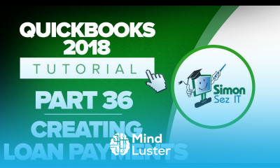 QuickBooks 2018 Training Tutorial Part 36 Creating Loan Payments in Quickbooks