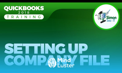 How to Setup a Company File in QuickBooks 2018