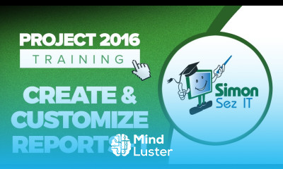 How to Create and Customize Reports in Microsoft Project 2016 Part 1