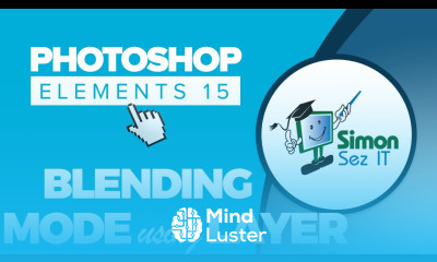 How to Use Blending Mode Using Layers in Adobe Photoshop Elements 15 Part 5