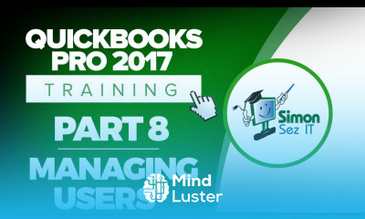 QuickBooks Pro 2017 Training Part 8 How To Manage Users in QuickBooks Pro