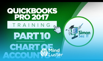 QuickBooks Pro 2017 Training Part 10 How to Set Up a Chart of Accounts in QuickBooks Part 2