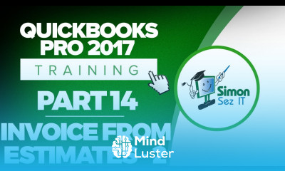 QuickBooks Pro 2017 Training Part 14 Create an Invoice from an Estimate for Completed Job