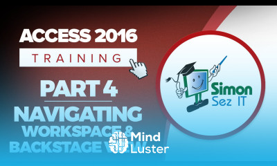 Access 2016 for Beginners Part 4 How to Navigate the Access 2016 Workspace and Backstage View