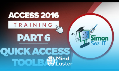 Access 2016 for Beginners Part 6 Using The Quick Access Toolbar