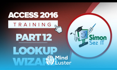 Access 2016 for Beginners Part 12 How to Use the Lookup Wizard