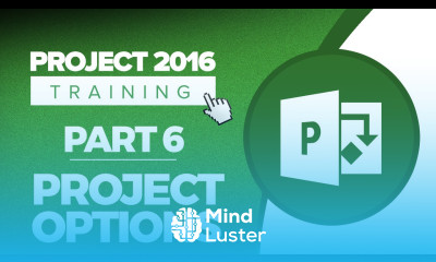 Project 2016 for Beginners Part 6 Overview of Project Options in Microsoft Project 2016