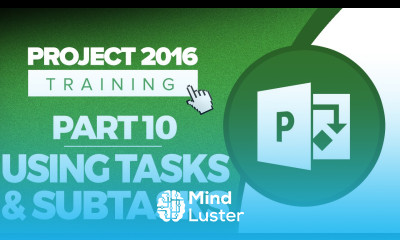 Project 2016 for Beginners Part 10 How to Use Tasks and Subtasks in Microsoft Project 2016