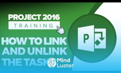 Project 2016 Tutorial How to Link and Unlink Tasks in MS Project 2016