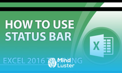 How to Use the Status Bar in Microsoft Excel 2016