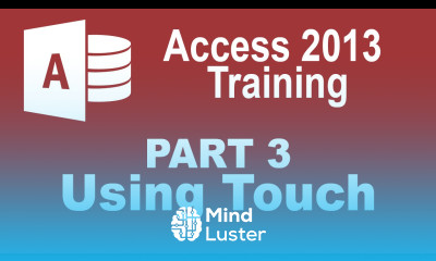 Access 2013 for Beginners Part 3 Usage of Touch Mode in MS Access