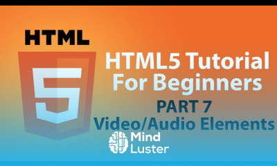 HTML5 Tutorial For Beginners Part 7 Video and Audio Elements
