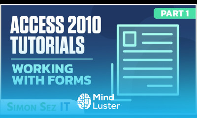 Microsoft Access 2010 Tutorial Working with Forms Part 1