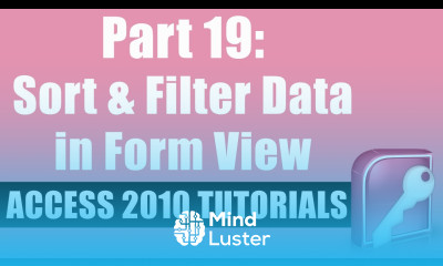 Microsoft Access 2010 Tutorial for Beginners Part 19 Sorting Filtering Data in Form View