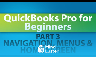 QuickBooks Training Tutorial Part 3 Navigation Menus and the Home Screen
