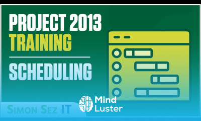 Microsoft Project 2013 Tutorial Scheduling