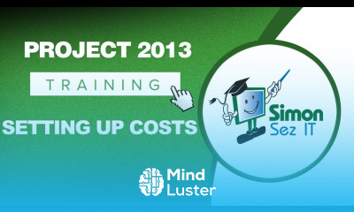 Microsoft Project 2013 Training Setting Up Costs in MS Project 2013