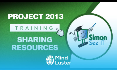 Microsoft Project 2013 Tutorial Practicalities in Sharing Resources