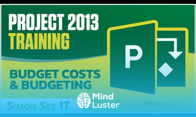 Microsoft Project 2013 Tutorial Budget Costs and Budgeting