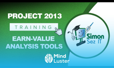 Microsoft Project 2013 Tutorial Using Earn Value Analysis Tools in MS Project