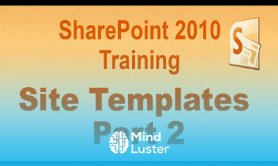 Microsoft SharePoint 2010 Training Tutorial Sites and Templates Part 2