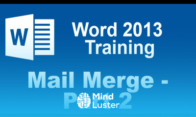 Microsoft Word 2013 Training Mail Merge Part 2