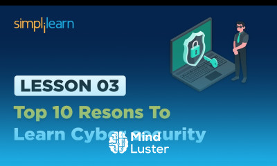 Lesson 3 Top 10 resons to learn Cyber security